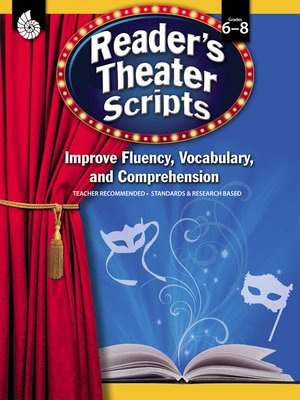 cover image of Reader's Theater Scripts: Improve Fluency, Vocabulary, and Comprehension: Grades 6-8